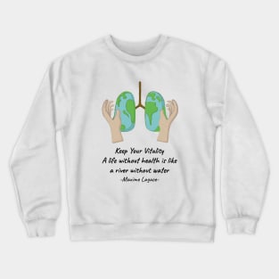 World Heatlh Day Sayings Crewneck Sweatshirt